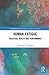 Human Fatigue (Routledge Research in Sport and Exercise Science)