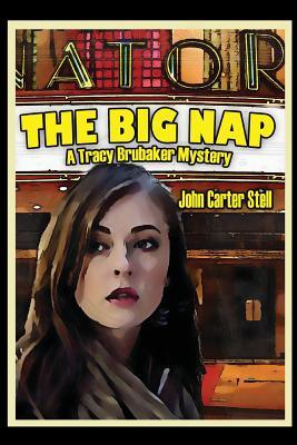 The Big Nap: A Tracy Brubaker Mystery (Book 1)