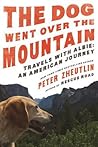 The Dog Went Over the Mountain: Travels With Albie: An American Journey