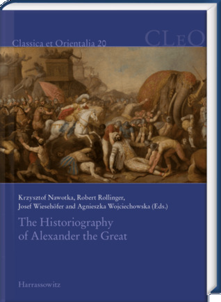 The Historiography of Alexander the Great