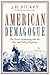 American Demagogue: The Gre...