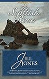 The Scottish Rose by Jill  Jones