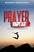 PRAYER JUMPSTART: Step by Step How to Reinvigorate Your Prayer Life