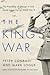 The King's War: The Friendship of George VI and Lionel Logue During World War II
