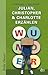Wunder: Julian, Christopher & Charlotte erzählen (Wonder #1.5, 1.6, 1.7)