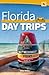 Florida Day Trips by Theme by Mike Miller