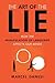 Art of the Lie: How the Manipulation of Language Affects Our Minds