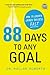 88 Days to Any Goal: How to Create Crazy Success - Fast (Ignite Reads)