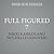 Full Figured 7: The Full Figured Plus Size Divas Series, book 7