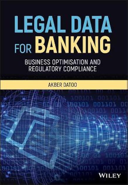 Legal Data for Banking: Business Optimisation and Regulatory Compliance