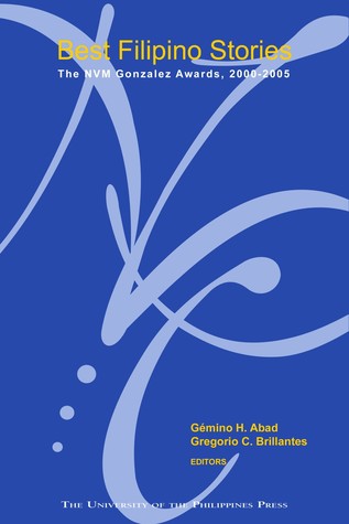 Best Filipino Stories: The NVM Gonzales Awards, 2000-2005