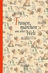 Frauenmärchen aus aller Welt