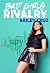 Bad Girls Rivalry by Bailey Cruz