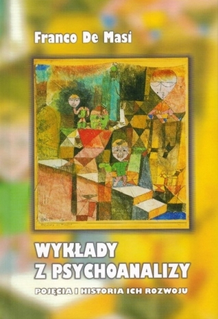 Wykłady z psychoanalizy. Pojęcia i historia ich rozwoju
