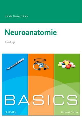 Basics Neuroanatomie eBook (KURZLEHRBUCH - Urban & Fischer Verlag) (German Edition)