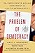 The Problem of Democracy: The Presidents Adams Confront the Cult of Personality