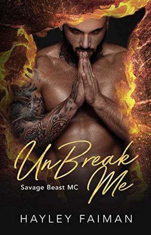 UnBreak Me (Savage Beast MC #2)