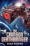 The Crimson Deathbringer by Sean Robins