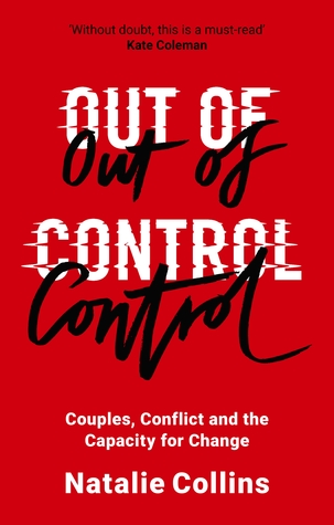 Out of Control: Couples, Conflict and the Capacity for Change (Paperback)