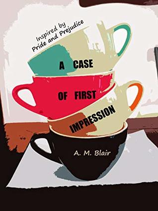 A Case of First Impression: A Courtroom Drama Inspired by Jane Austen's Pride and Prejudice (Kindle Edition)