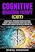 Cognitive Behavioral Therapy (CBT): 2 Manuscripts - Introducing Cognitive Behavioral Therapy, Cognitive Behavioral Therapy Made Simple - Examples and techniques ... Intelligence and Soft Skills Book 13)