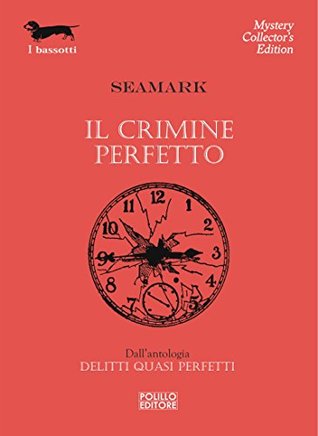 Il crimine perfetto (I Bassotti Vol. 55) (Italian Edition)