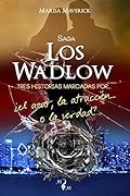 E-Pack SAGA LOS WADLOW: Historias marcadas por... ¿el azar, la atracción... o la verdad?
