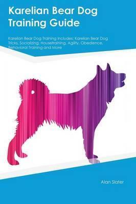 Karelian Bear Dog Training Guide
