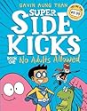 Super Sidekicks #1: No Adults Allowed