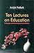 Ten Lectures on Education by Pathak Avijit