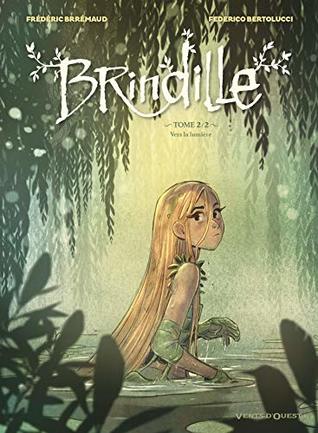 Vers la lumière (Brindille, #2)