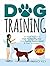 Dog Training (2nd Edition):...