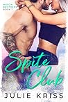 Spite Club by Julie Kriss