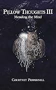 Mending the Mind (Pillow Thoughts, #3)