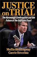 Justice on Trial: The Kavanaugh Confirmation and the Future of the Supreme Court