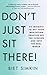 Don't Just Sit There!: 44 Insights to Get Your Meditation Practice Off the Cushion and Into the Real World