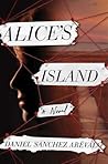 Alice's Island by Daniel Sánchez Arévalo