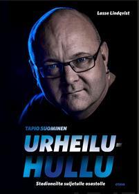 Urheiluhullu: Stadioneilta suljetulle osastolle (Hardcover)