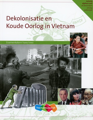Dekolonisatie en Koude Oorlog in Vietnam