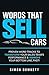Words That Sell Cars: Proven Word Tracks to Transform Your Sales Team’s Performance & Improve Your Bottom Line, Fast!