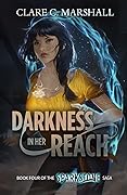 Darkness In Her Reach