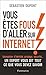 Vous êtes fous d'aller sur Internet ! (Documents, témoignages et essais d’actualité) (French Edition)