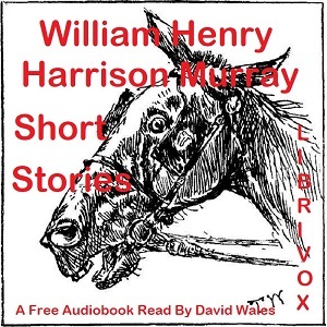 Short Stories of William Henry Harrison Murray