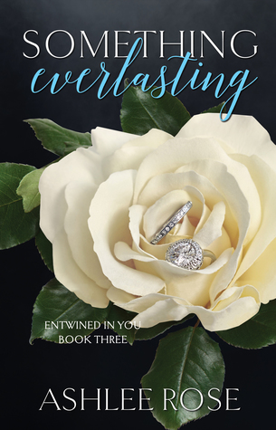 Something Everlasting (Entwined In You, #3)