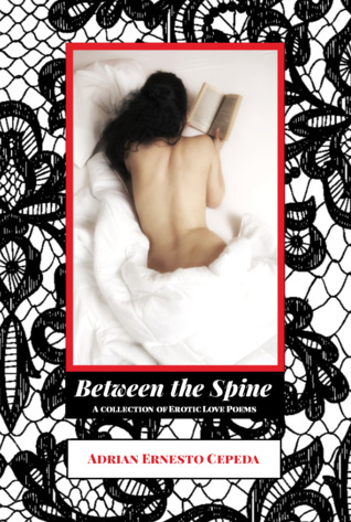 Between the Spine: A Collection of Erotic Love Poems