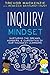 Inquiry Mindset: Nurturing the Dreams, Wonders, and Curiosities of Our Youngest Learners