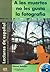 A los muertos no les gusta la fotografía (Lecturas De Espanol) (Spanish Edition)
