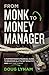 From Monk to Money Manager:...
