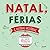 Natal, férias e outras hist...