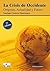 La Crisis de Occidente by Santiago Cantera Montenegro La Crisis de Occidente by Santiago Cantera Montenegro